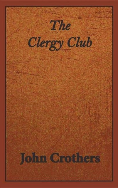 Book cover of: Clergy Club. By: John Crothers