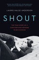Book cover of: Shout. By: Laurie Halse Anderson