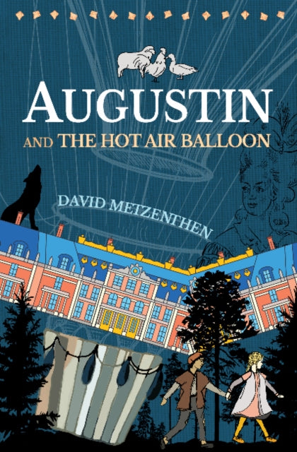 Book cover of: Augustin and the Hot Air Balloon. By: David Metzenthen