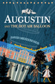 Book cover of: Augustin and the Hot Air Balloon. By: David Metzenthen