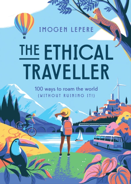 Book cover of: Ethical Traveller. By: Imogen Lepere
