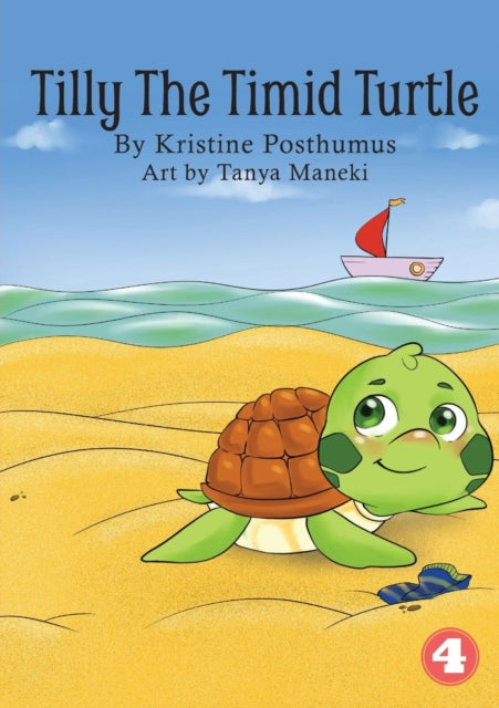 Book cover of: Tilly The Timid Turtle. By: Kristine Posthumus
