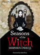 Seasons of the Witch: Samhain Oracle, Harness the intuitive power of the year's most magical night 9781925924657 Lorriane Anderson