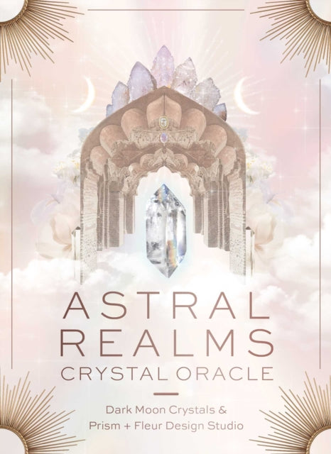 Book cover of: Astral Realms Crystal Oracle. By: Dark Moon Crystals
