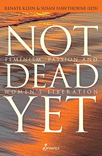 Book cover of: Not Dead Yet. By: Renate Klein