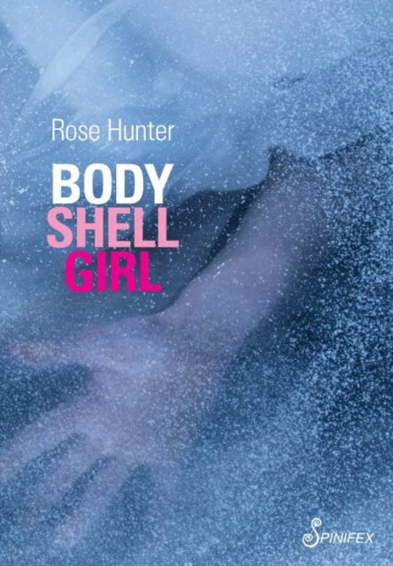 Book cover of: Body Shell Girl. By: Rose Hunter