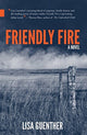 Book cover of: Friendly Fire. By: Lisa Guenther