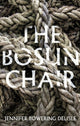 Book cover of: Bosun Chair, The. By: Jennifer Bowering Delisle