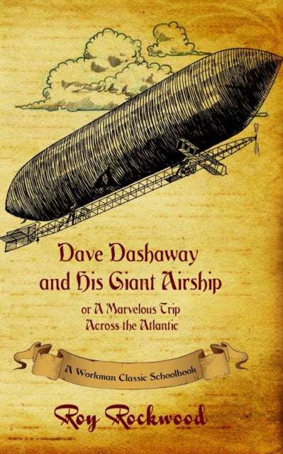 Book cover of: Dave Dashaway and His Giant Airship. By: Workman Classic Schoolbooks