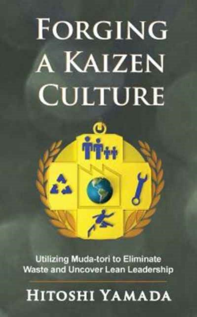 Book cover of: Forging a Kaizen Culture. By: Hitoshi Yamada