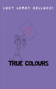 Book cover of: True Colours
