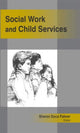 Book cover of: Social Work and Child Services. By: Sharon Duca Palmer