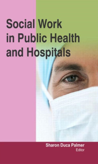 Book cover of: Social Work in Public Health and Hospitals