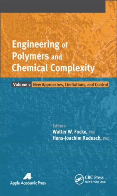 Book cover of: Engineering of Polymers and Chemical Complexity, Volume II. By: Walter W. Frocke