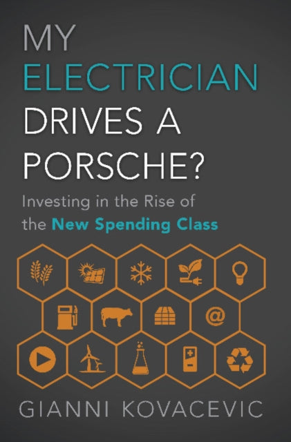 Book cover of: My Electrician Drives A Porsche?. By: Gianni Kovacevic