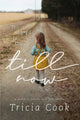 Book cover of: Too Scared to Tell till Now. By: Tricia Cook