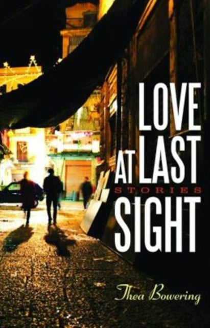 Book cover of: Love at Last Sight. By: Thea Bowering