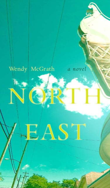 Book cover of: North East. By: Wendy McGrath