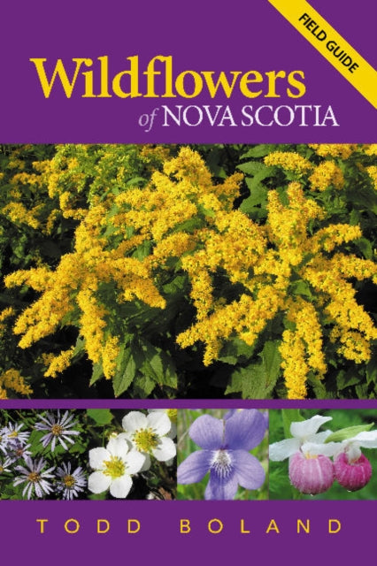 Book cover of: Wildflowers of Nova Scotia. By: Todd Boland