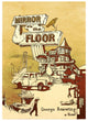 Book cover of: Mirror on the Floor. By: George Bowering