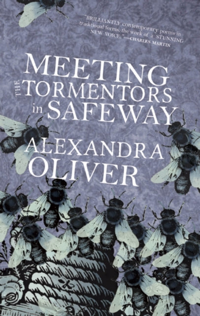 Book cover of: Meeting the Tormentors in Safeway. By: Alexandra Oliver