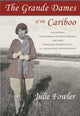 Book cover of: Grande Dames of the Cariboo. By: Julie Fowler
