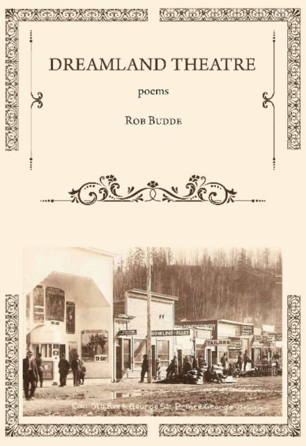 Book cover of: Dreamland Theatre. By: Rob Budde