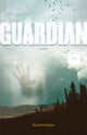 Book cover of: Guardian. By: Natasha Deen