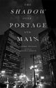 Book cover of: Shadow Over Portage and Main. By: Keith Cadieux