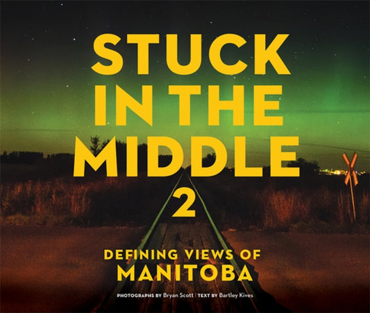Book cover of: Stuck in the Middle 2. By: Bartley Kives