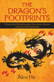 Book cover of: Dragon's Footprints. By: Alex He
