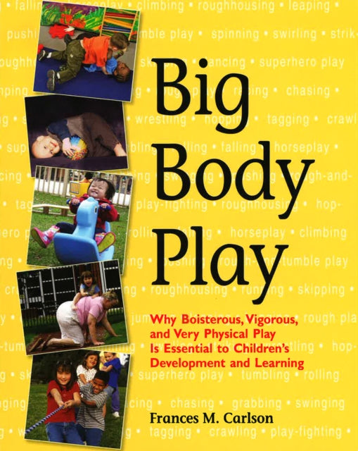 Book cover of: Big Body Play. By: Frances M. Carlson