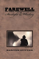 Book cover of: Farewell to the Starlight in Whiskey