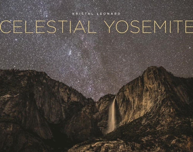 Book cover of: Celestial Yosemite