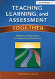 Book cover of: Teaching, Learning, and Assessment Together. By: Arthur K. Ellis