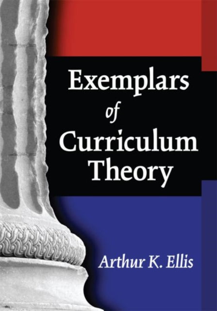 Book cover of: Exemplars of Curriculum Theory. By: Arthur K. Ellis