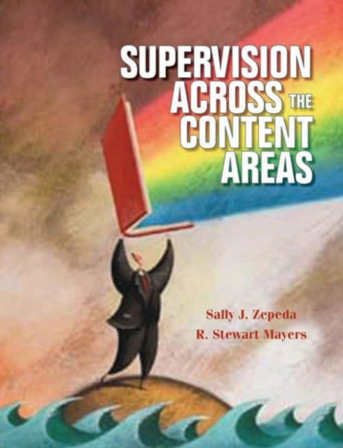 Book cover of: Supervision Across the Content Areas. By: Sally J. Zepeda