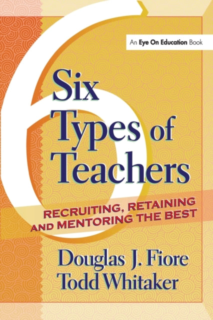 Book cover of: 6 Types of Teachers. By: Douglas J. Fiore