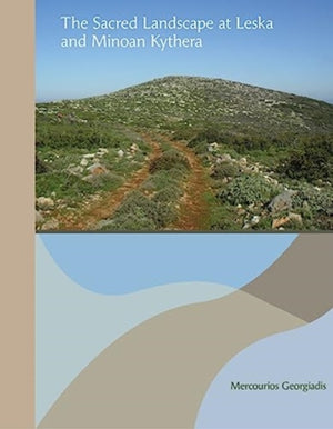 Sacred Landscape at Leska and Minoan Kythera