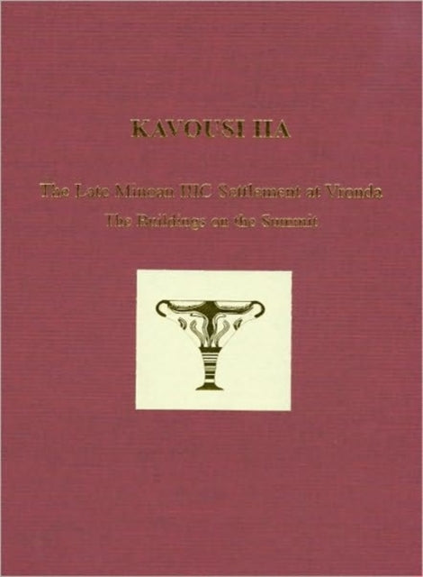 Book cover of: Kavousi IIA. By: Leslie Preston Day