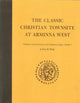 Book cover of: Classic Christian Townsite at Arminna West. By: Kent R. Weeks