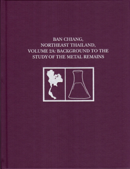 Book cover of: Ban Chiang, Northeast Thailand, Volume 2A. By: Joyce C. White