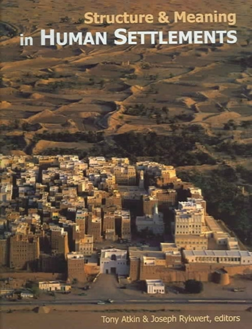 Book cover of: Structure and Meaning in Human Settlement