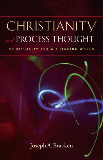 Book cover of: Christianity and Process Thought. By: Joseph A. Bracken