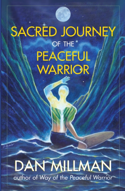 Book cover of: Sacred Journey of the Peaceful Warrior