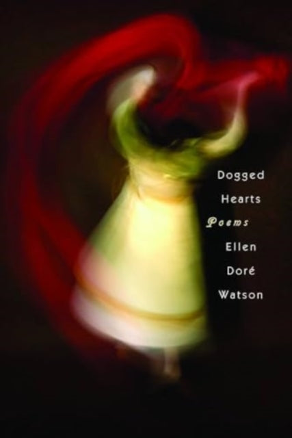Book cover of: Dogged Hearts. By: Ellen Doré Watson