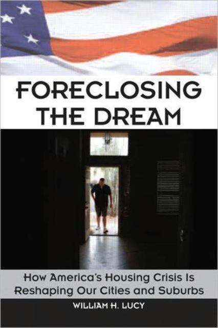 Book cover of: Foreclosing the Dream