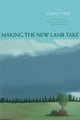 Book cover of: Making the New Lamb Take. By: Gabriel Fried