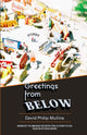 Book cover of: Greetings from Below. By: David Philip Mullins