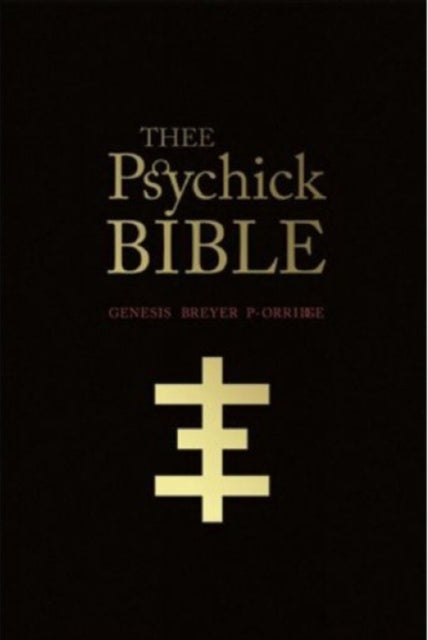 Book cover of: Thee Psychick Bible. By: Genesis P-Orridge